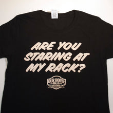 Load image into Gallery viewer, Are You Staring At My Rack?